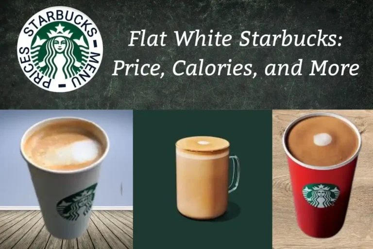 Flat White Starbucks Price with Calories